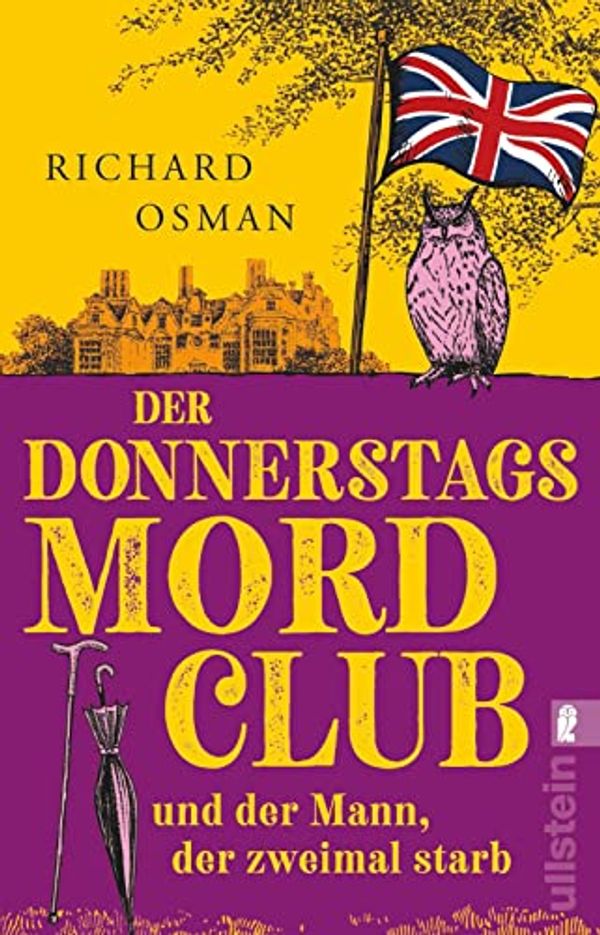 Cover Art for 9783548068039, Der Donnerstagsmordclub und der Mann, der zweimal starb: Kriminalroman | Der Donnerstagsmordclub ermittelt wieder in diesem Rekorde brechenden Nummer 1-Bestseller aus England by Richard Osman