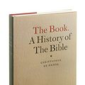 Cover Art for 9780714837741, The Book. A History of the Bible by Christopher De Hamel