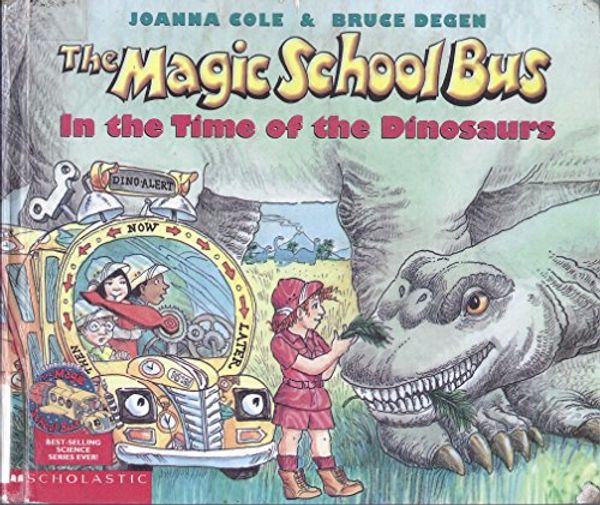 Cover Art for 9780606078238, Magic School Bus in the Time of the Dinosaurs by Joanna Cole