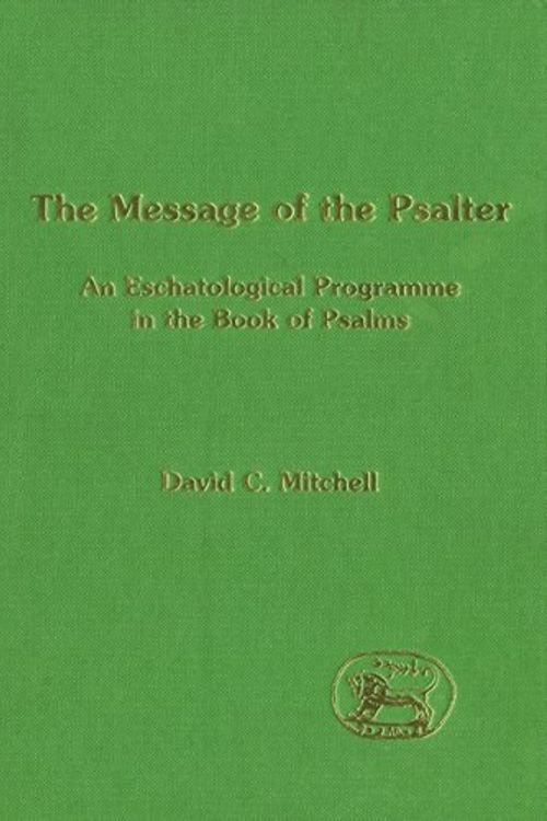 Cover Art for 9781850756897, Message Of The Psalter: An Eschatologic by Mitchell