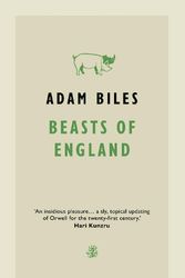 Cover Art for 9781913111458, Beasts Of England by Adam Biles