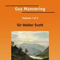 Cover Art for 9781425046606, Guy Mannering: the Astrologer by Walter Scott