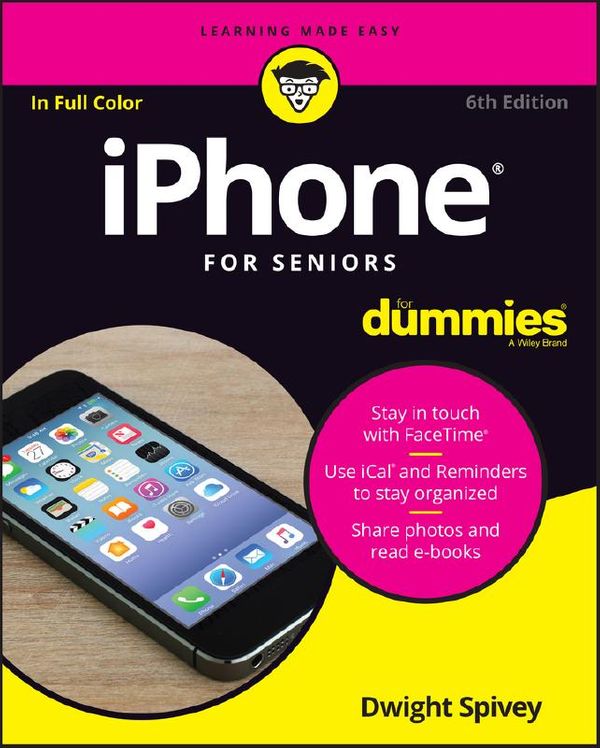 Cover Art for 9781119280187, iPhone for Seniors For Dummies by Dwight Spivey