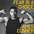 Cover Art for 9781094161129, Fear Is a Choice: Tackling Life's Challenges with Dignity, Faith, and Determination by James Conner