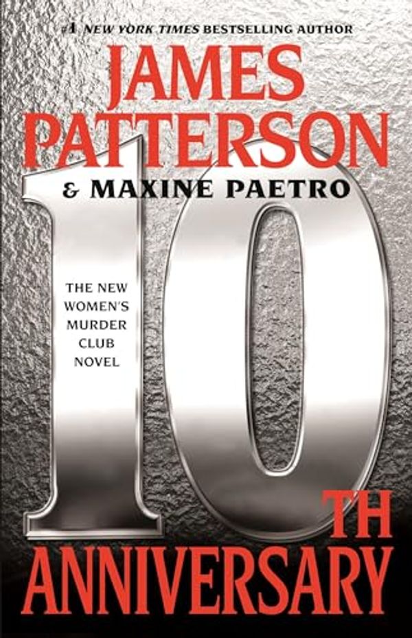 Cover Art for 9780446585163, 10th Anniversary by James Patterson, Maxine Paetro