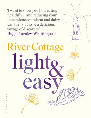 Cover Art for 9781408853542, River Cottage Light and Easy by Hugh Fearnley-Whittingstall