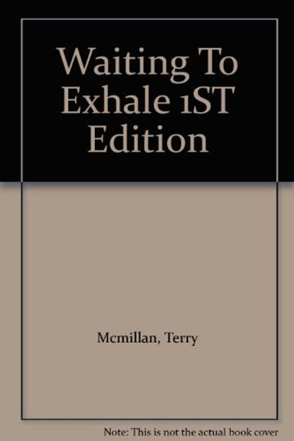 Cover Art for 9781122696104, Waiting To Exhale 1ST Edition by Terry Mcmillan