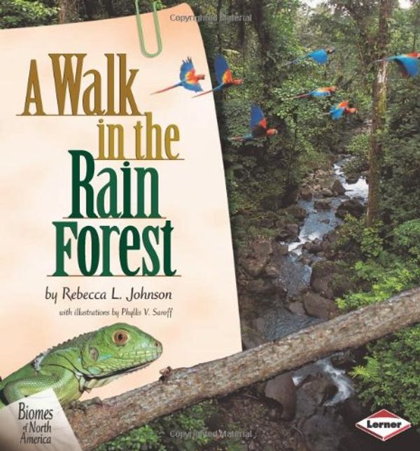 Cover Art for 9781575051543, A Walk in the Rain Forest by Rebecca L. Johnson