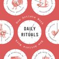 Cover Art for 9780307273604, Daily Rituals by Mason Currey