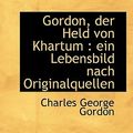 Cover Art for 9781117640389, Gordon, Der Held Von Khartum (Paperback) by Charles George Gordon