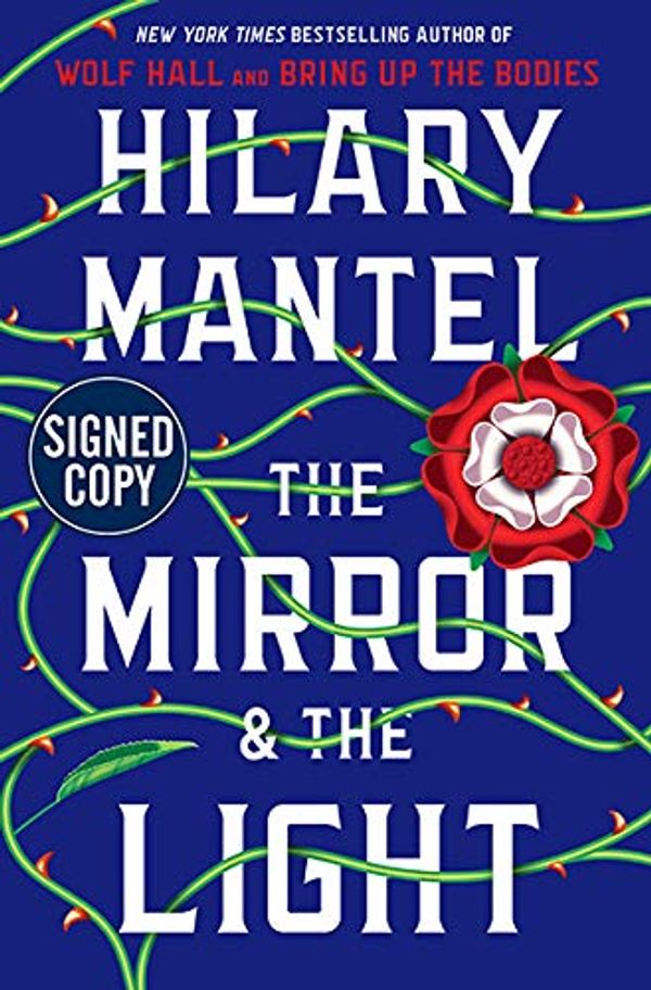 Cover Art for 9781250766915, The Mirror & the Light (Wolf Hall) AUTOGRAPHED / SIGNED BOOK by Hilary Mantel