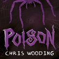 Cover Art for 9781407143880, Poison by Chris Wooding