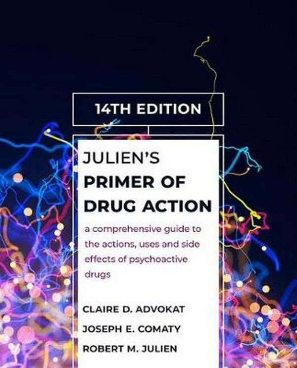 Cover Art for 9781319248949, Julien's Primer of Drug Action by Claire D. Advokat