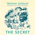 Cover Art for 9781529339567, The Secret World of Weather by Tristan Gooley