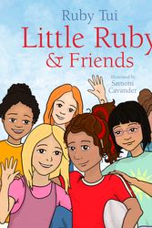 Cover Art for 9781991006158, Little Ruby and Friends by Ruby Tui