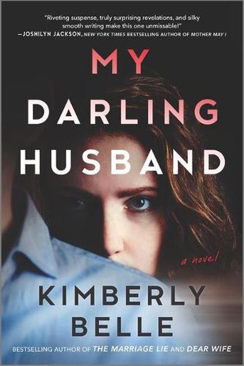Cover Art for 9780778311560, My Darling Husband: A Novel by Kimberly Belle
