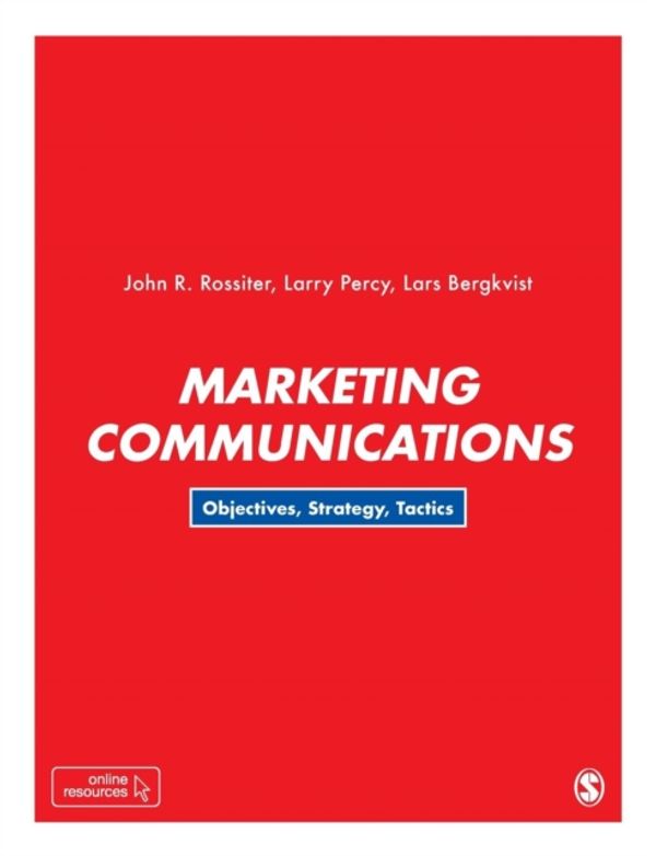 Cover Art for 9781526438652, Marketing Communications: Objectives, Strategy, Tactics by John R Rossiter