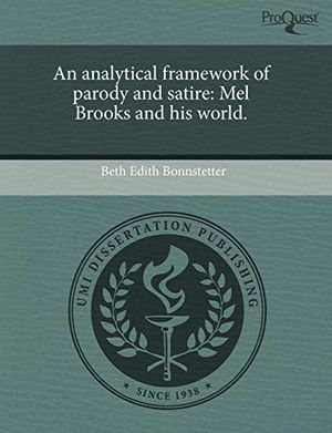 Cover Art for 9781243546029, An Analytical Framework of Parody and Satire by Beth Edith Bonnstetter