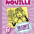 Cover Art for B01NCL890W, Le journal d'une grosse nouille, Tome 08 : Un conte chaud bouillant (French Edition) by Rachel Renée Russell, Cantin-Sablé, Virginie