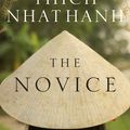Cover Art for 9781446490068, The Novice: A remarkable story of love and truth by Thich Nhat Hanh