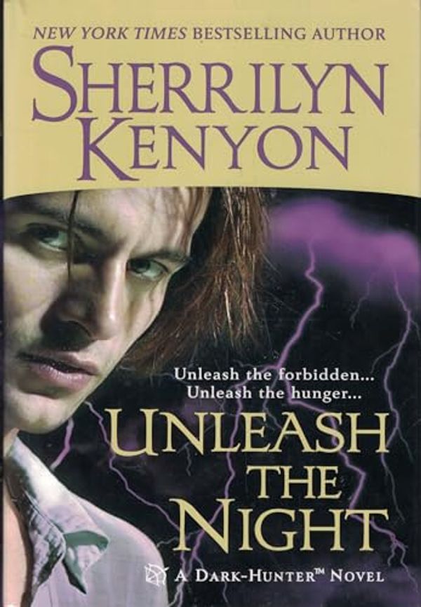 Cover Art for 9780739462812, Unleash the Night (A Dark-Hunter Novel, Book 9) by Sherrilyn Kenyon