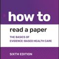 Cover Art for 9781119484745, How to Read a Paper: The Basics of Evidence-based Medicine and Healthcare by Trisha Greenhalgh