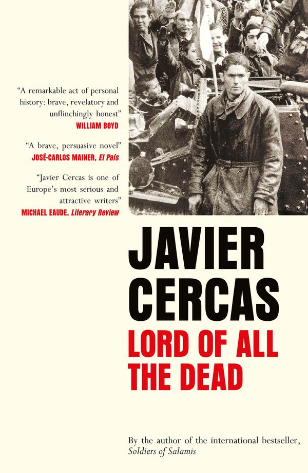 Cover Art for 9780857058331, Lord of All the Dead by Javier Cercas