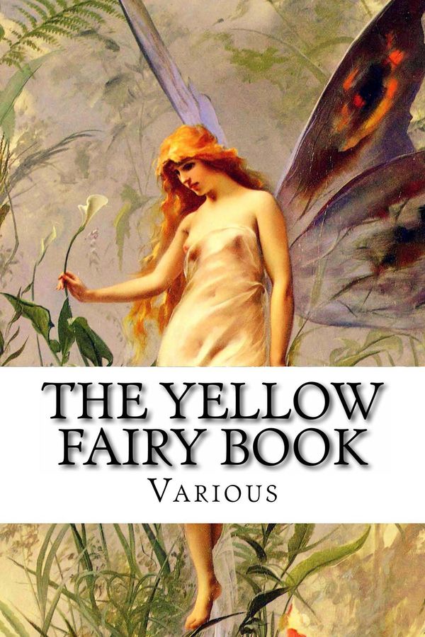 Cover Art for 1230000098082, The Yellow Fairy Book by Andrew Lang