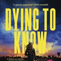Cover Art for 9781460714829, Dying to Know by Rae Cairns