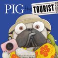 Cover Art for 9781338599411, Pig the Tourist by Aaron Blabey