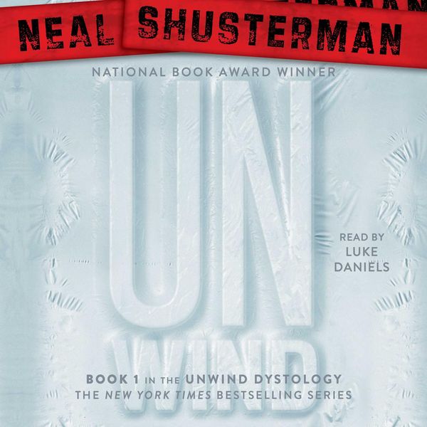 Cover Art for 9781797108223, Unwind by Luke Daniels, Neal Shusterman