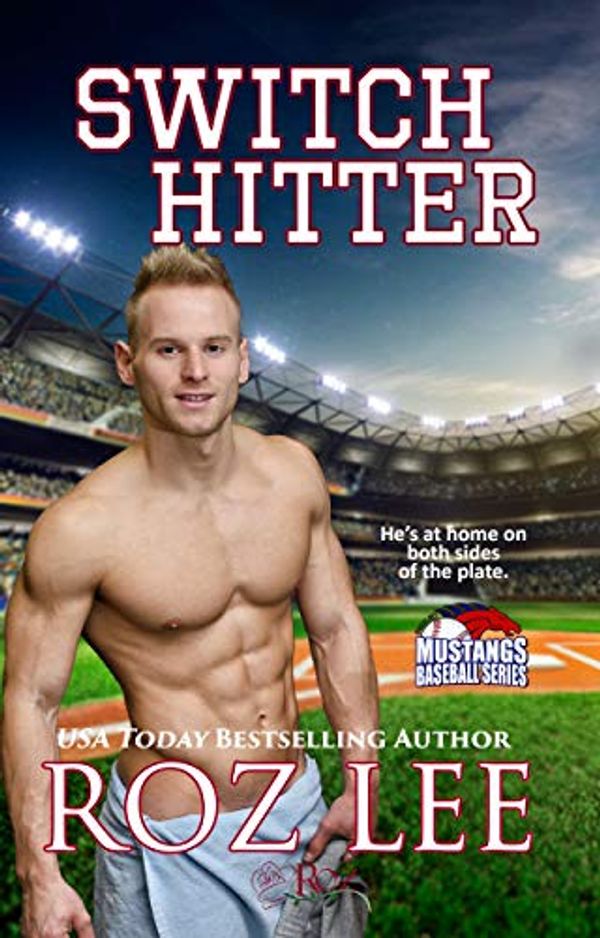 Cover Art for B00FJEANEA, Switch Hitter: Texas Mustangs Baseball #4 by Roz Lee