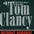 Cover Art for B004O61744, Without Remorse Publisher: Berkley; First Thus edition by Tom Clancy
