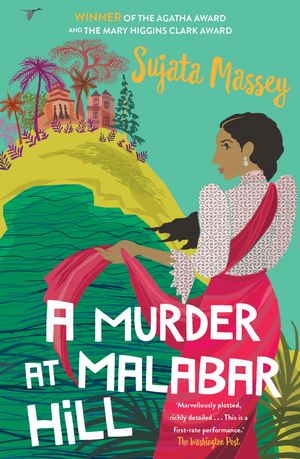 Cover Art for 9781760529406, A Murder at Malabar Hill by Sujata Massey