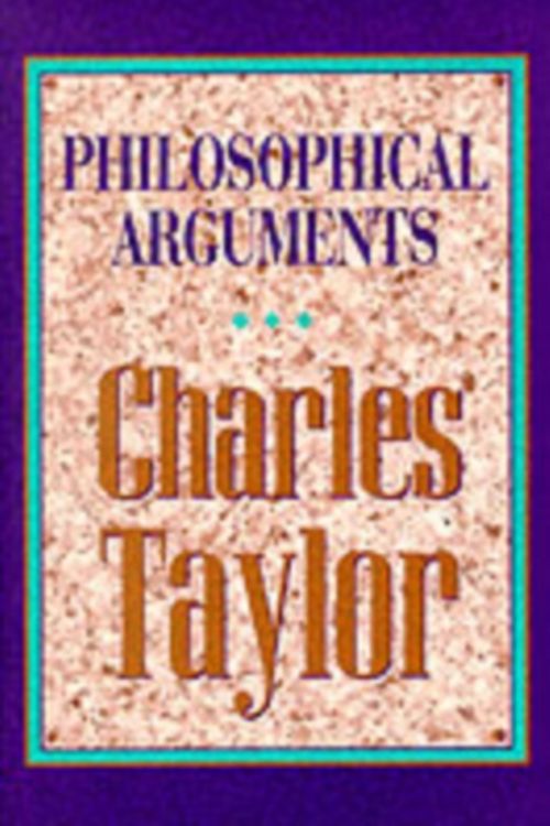 Cover Art for 9780674664777, Philosophical Arguments by Charles Taylor