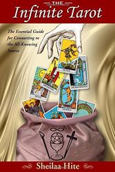 Cover Art for 9780991655335, The Infinite Tarot: The Essential Guide for Connecting to the All-Knowing Source by Sheilaa Hite