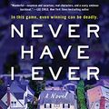 Cover Art for B07DTC3MTW, Never Have I Ever: A Novel by Joshilyn Jackson