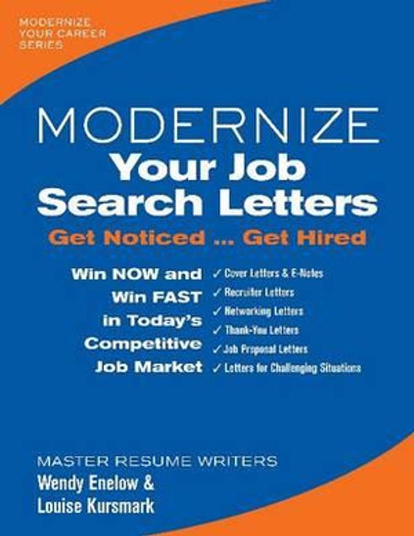 Cover Art for 9780996680332, Modernize Your Job Search LettersGet Noticed Get Hired by Wendy Enelow, Louise Kursmark