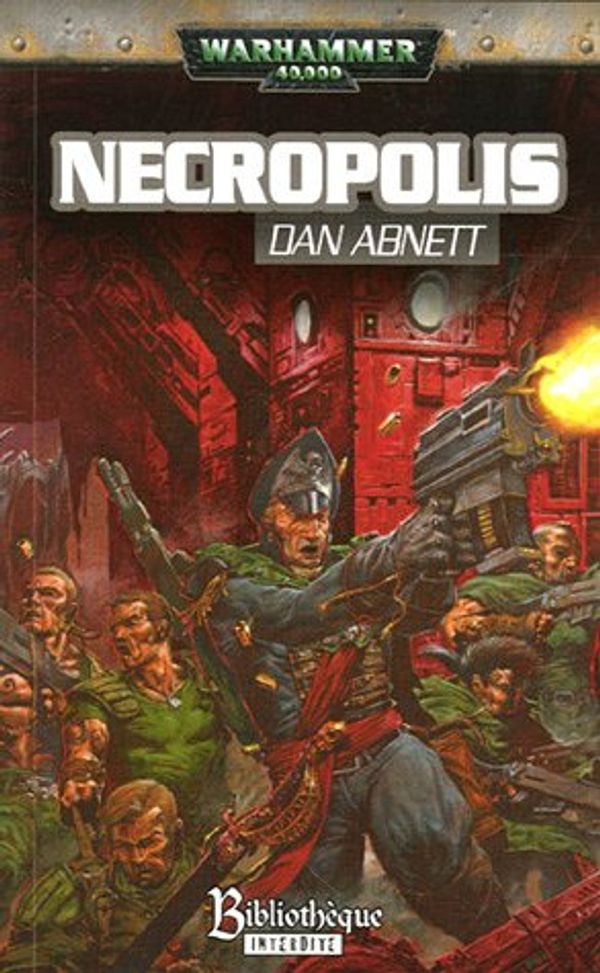 Cover Art for 9782915989151, Fantômes de Gaunt Cycle premier La fondation, Tome 3 : Necropolis by Abnett, Dan