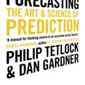 Cover Art for 9781448166596, Superforecasting: The Art and Science of Prediction by Philip Tetlock, Dan Gardner