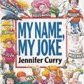 Cover Art for 9780099686903, My Name, My Joke (Red Fox Joke Books) by Graeme Curry Jennifer Curry