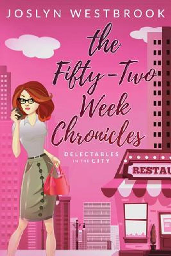 Cover Art for 9781547152469, The Fifty-two Week Chronicles: Volume 1 by Joslyn Westbrook