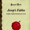 Cover Art for 9781605063300, Aesop's Fables: Complete, Original Translation from Greek (Forgotten Books) by Aesop