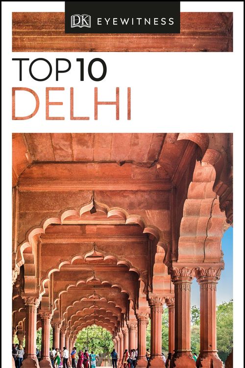 Cover Art for 9780241368022, Top 10 Delhi: Eyewitness Travel Guide by Dk Travel
