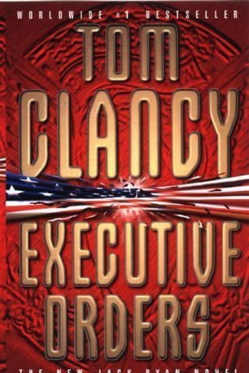 Cover Art for B00C6P6JTS, Executive Orders: A Jack Ryan Novel by Clancy, Tom New edition (1998) by Tom Clancy