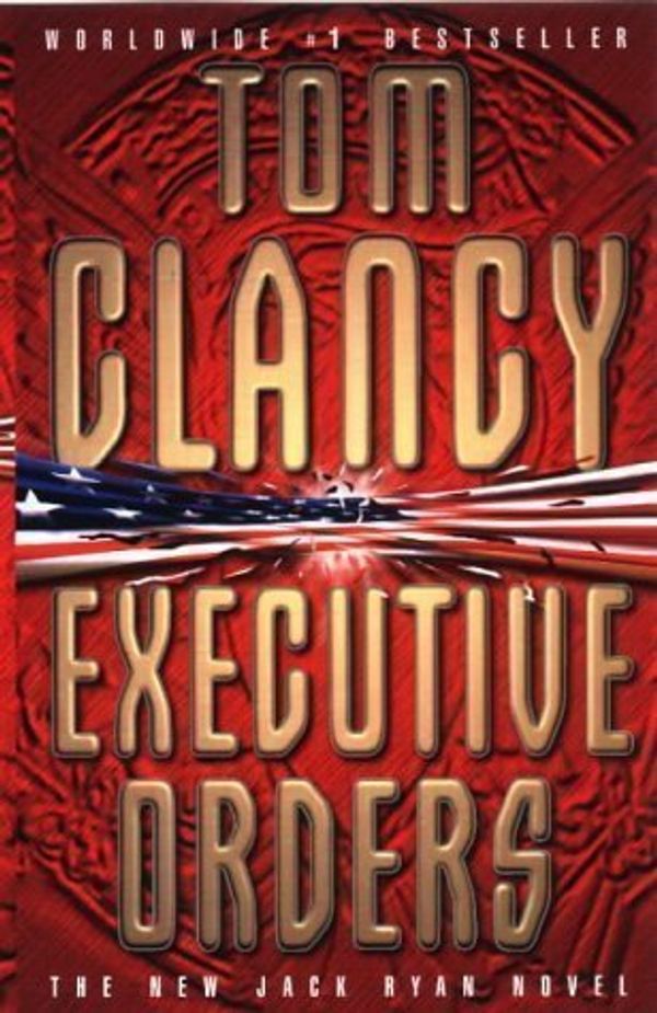 Cover Art for B00C6P6JTS, Executive Orders: A Jack Ryan Novel by Clancy, Tom New edition (1998) by Tom Clancy