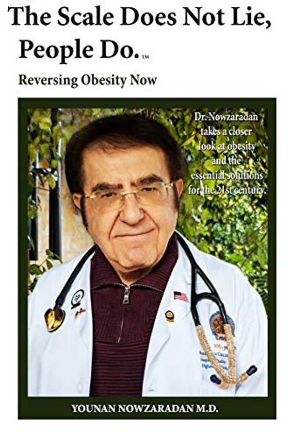 Cover Art for 9780997225211, The Scale Does Not Lie, People Do by Dr. Younan Nowzaradan, M.d. Nowzaradan