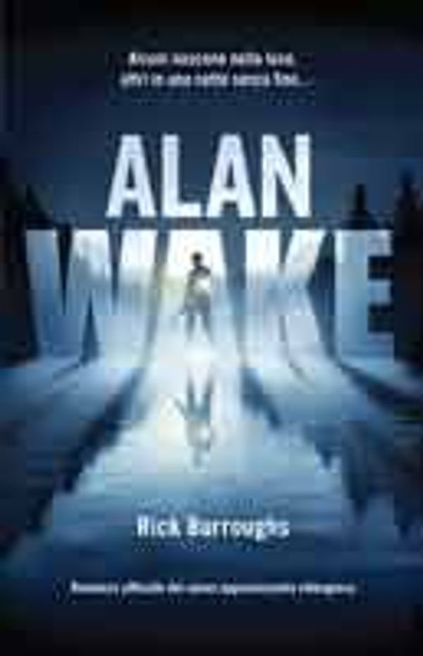 Cover Art for 9788863551211, Alan Wake by Rick Burroughs