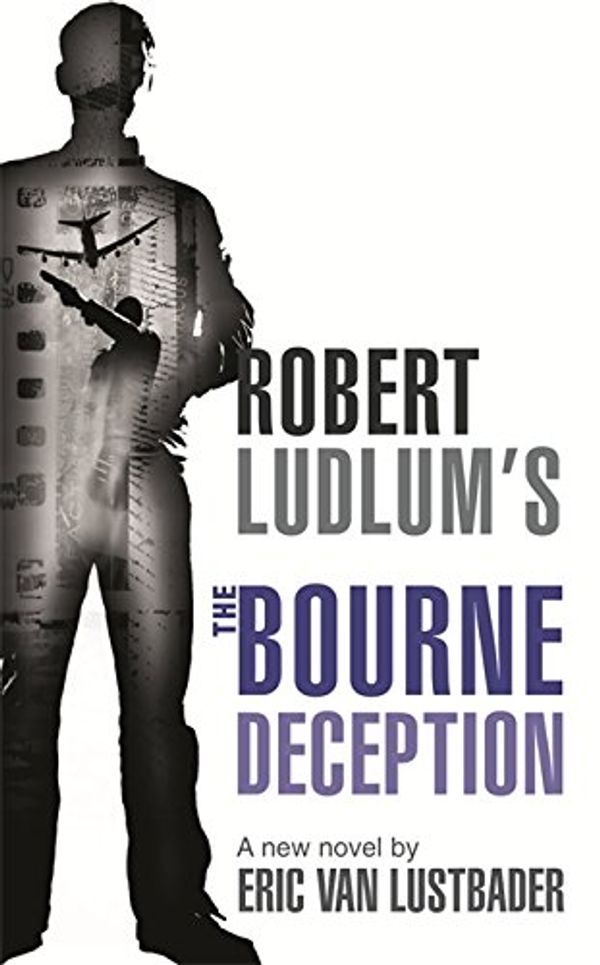 Cover Art for 9781409103011, The Bourne Deception by Eric Van Lustbader, Robert Ludlum