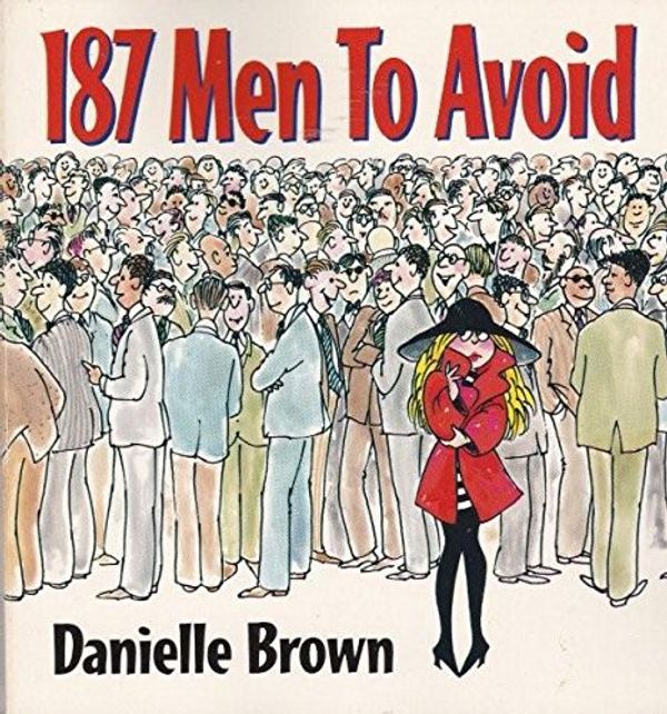 Cover Art for 9780425147832, 187 Men to Avoid by Danielle Brown